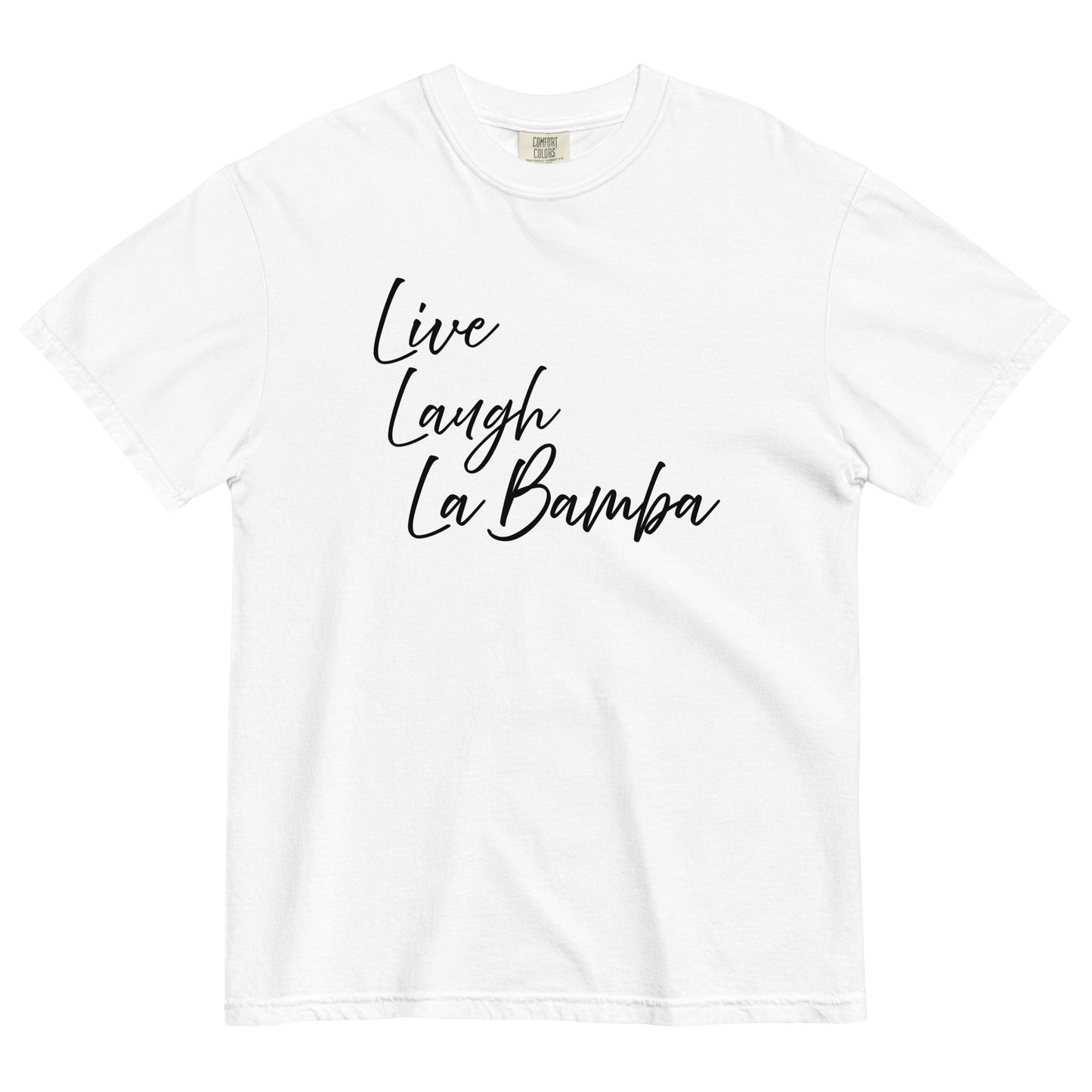 LIVE LAUGH LA BAMBA Script T-Shirt
