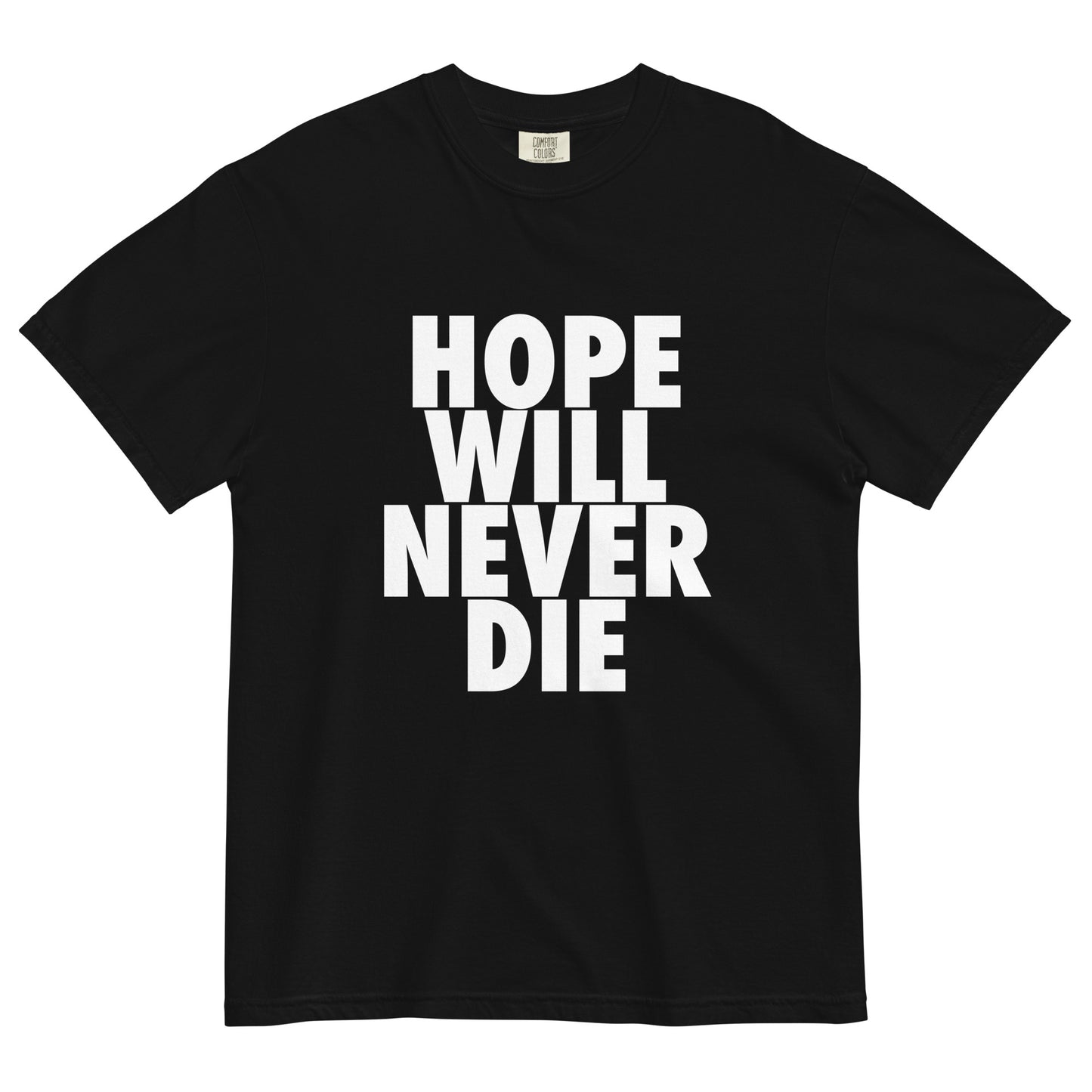 Hope Will Never Die T-Shirt