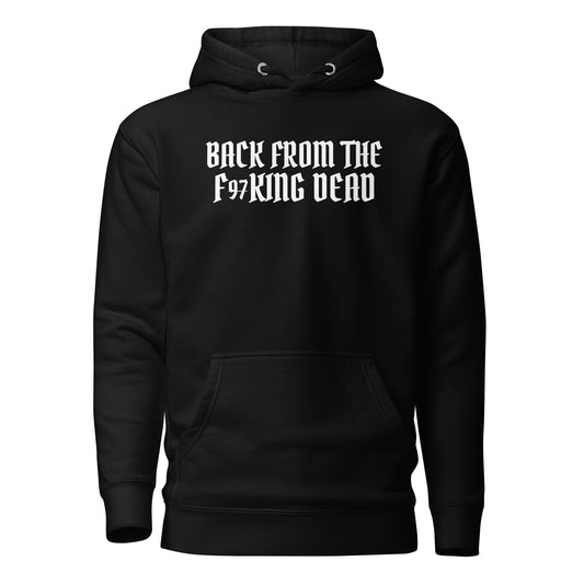 BACK FROM THE DEAD Hoodie