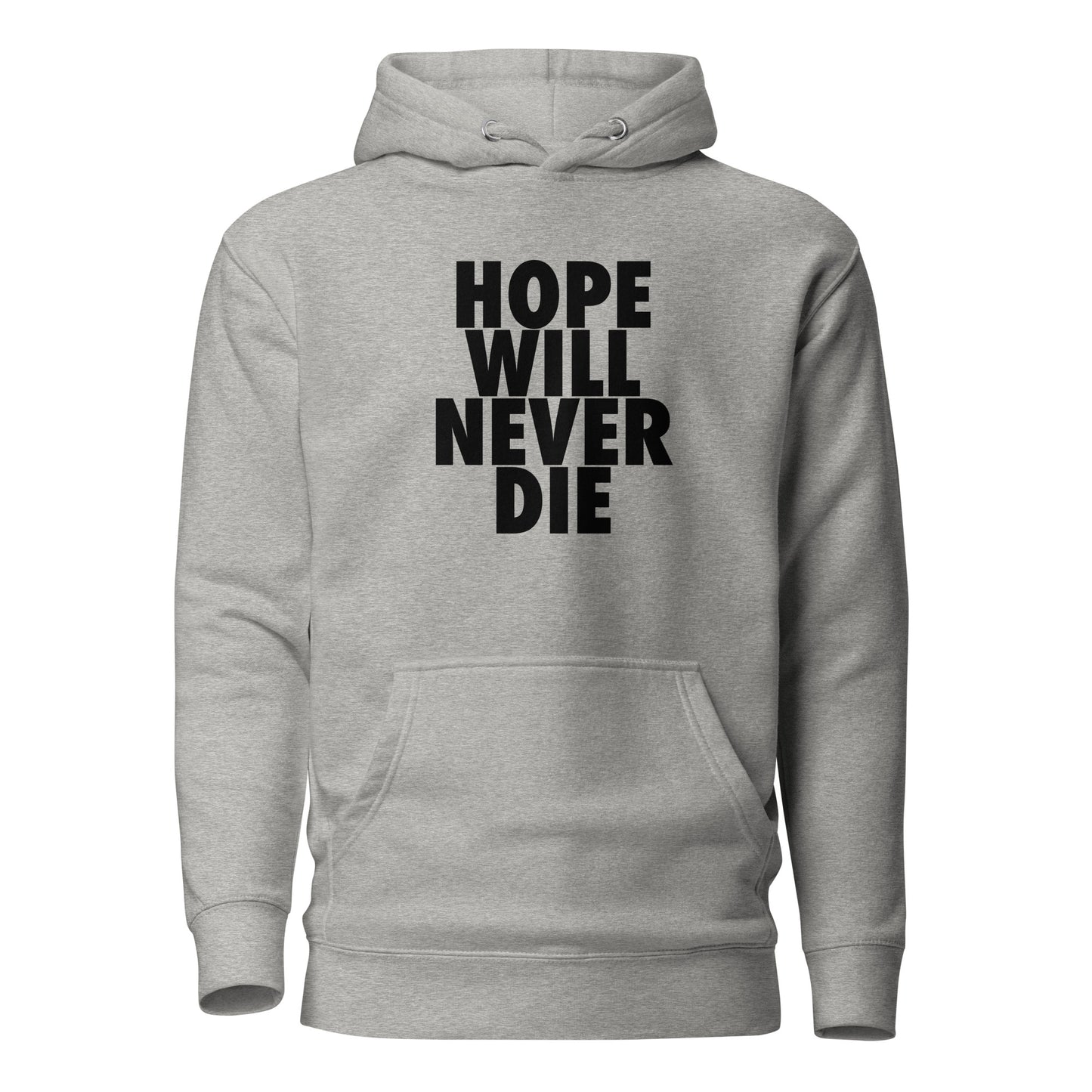 Hope Will Never Die Hoodie Black Text