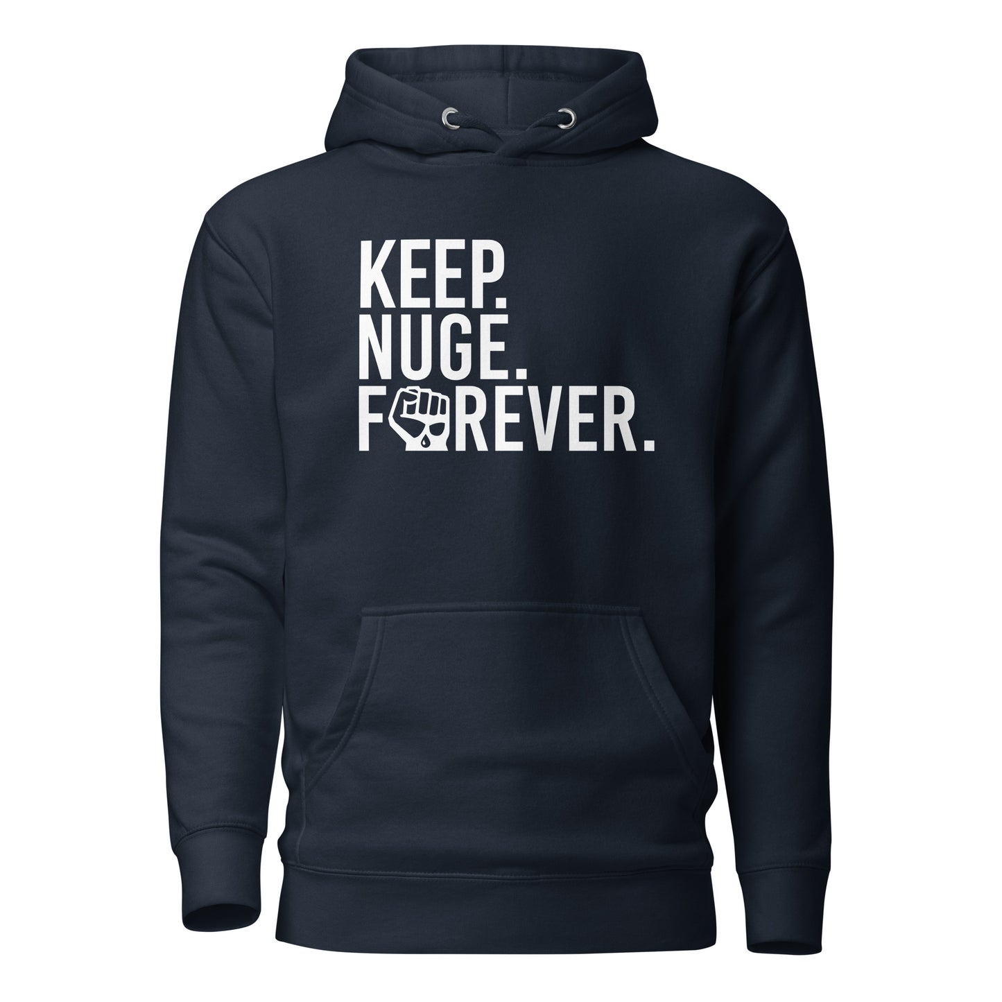Keep Nuge Forever Hoodie
