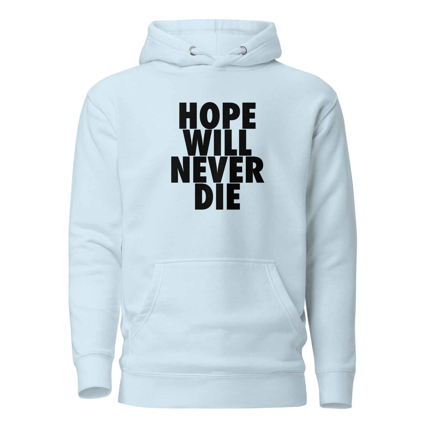 Hope Will Never Die Hoodie Black Text