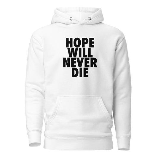 Hope Will Never Die Hoodie Black Text