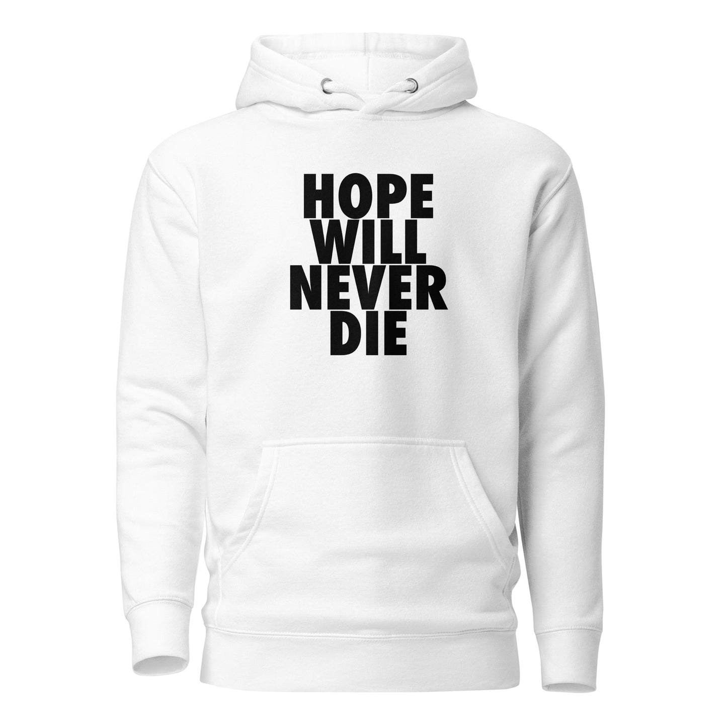 Hope Will Never Die Hoodie Black Text